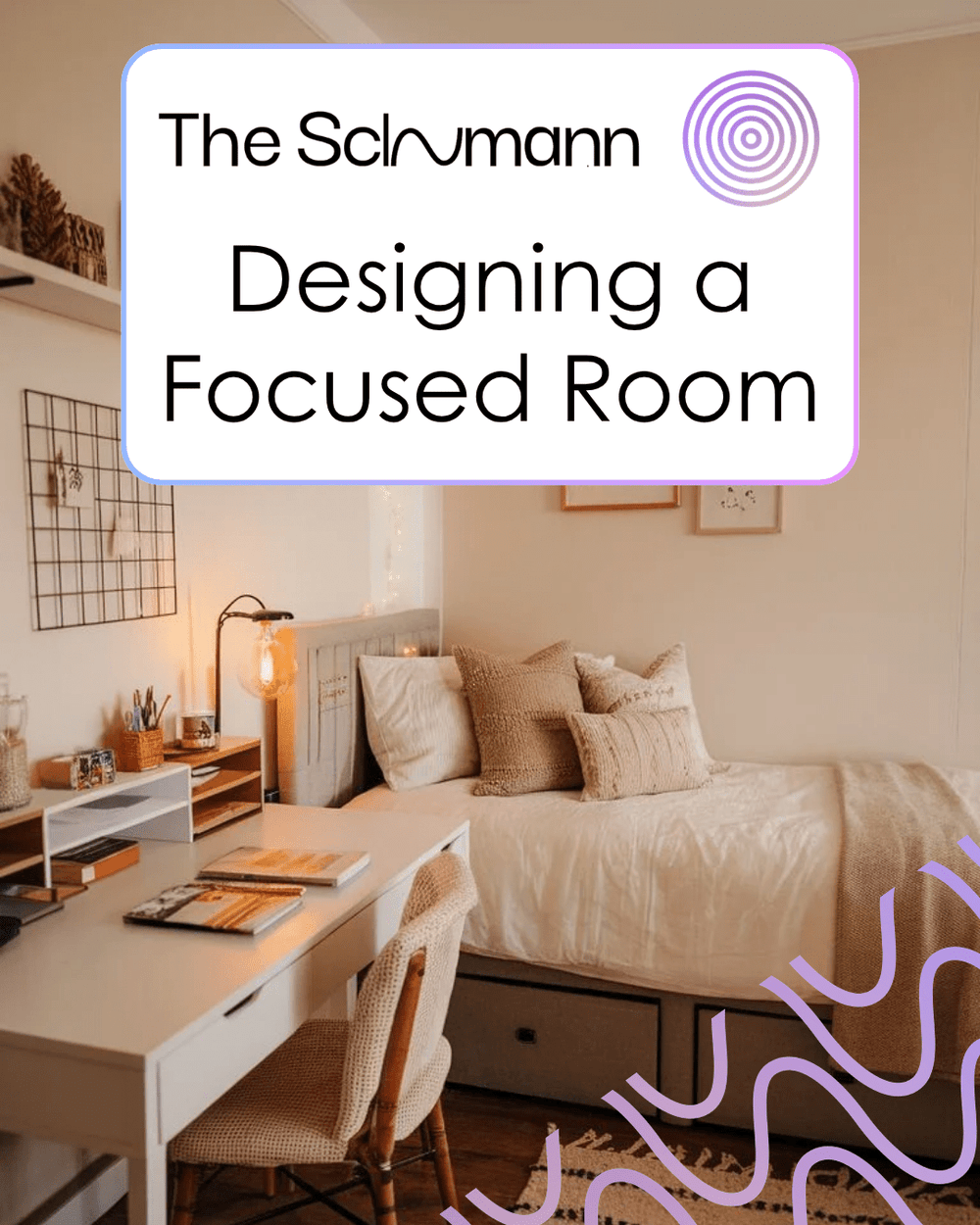 One Room, Three Jobs: Designing a Space That Helps You Sleep, Focus, and Calm Down - The Schumann